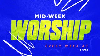 Midweek Worship: Title Graphic