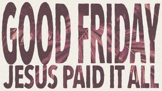 Hosanna : Good Friday