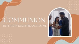 Communion Motion Title