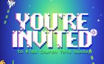You're Invited to Kids Church  (130407)