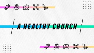 A Healthy Church: Bumper