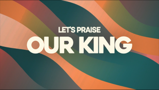 OUR KING