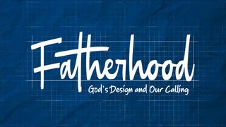 Fatherhood Ministry Graphics