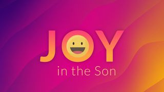 Joy In The Son