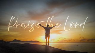 Praise The Lord