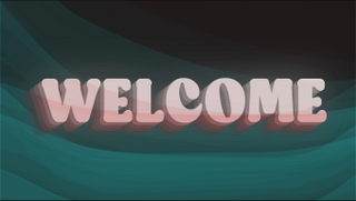 WELCOME