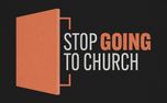 Stop Going To Church - Stills (150858)