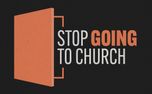 Stop Going To Church - Stills (150859)