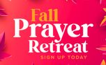Fall Prayer Retreat: Sign Up (150952)