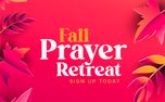 Fall Prayer Retreat: Sign Up (150953)