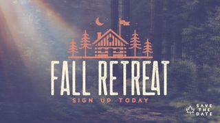 Fall Retreat: Sign Up Today