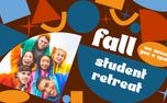 Fall Student Retreat Sign Up (150967)