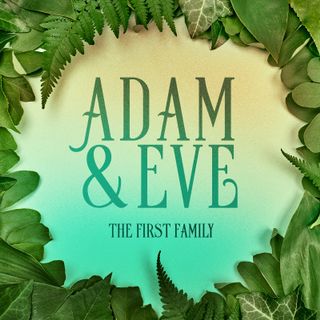 Adam & Eve: The First Family 