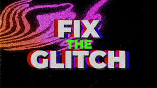 Fix the Glitch Game