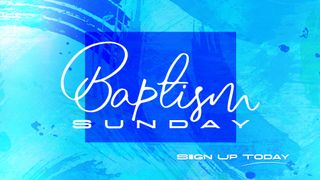 Baptism Sunday Graphics
