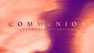 Fall Afresh : Communion