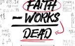 Faith - Works = Dead (151840)