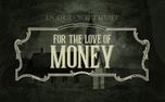 For The Love Of Money Mini-Mov (151897)