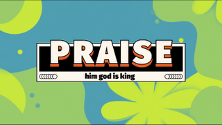 PRAISE