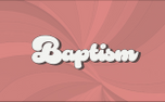 BAPTISM (152219)