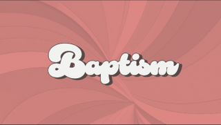 BAPTISM