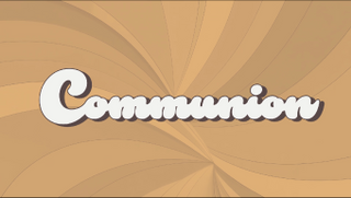 COMMUNION