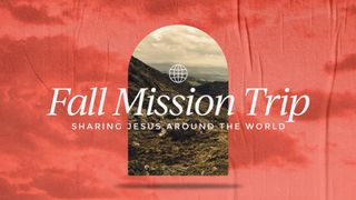 Fall Mission Trip Sign Up 