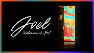 Joel: Returning to God