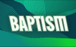 BAPTISM (152601)