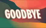GOODBYE (152603)