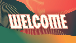 WELCOME