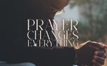 Prayer Changes Everything (152744)