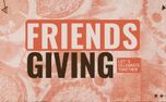Friendsgiving: Let's Celebrate (152915)