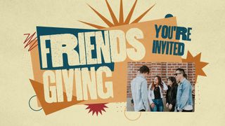 Friendsgiving: You're Invited 