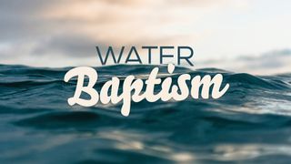 Water Baptism - Stills