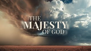 The Majesty Of God