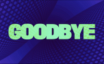 GOODBYE (153677)