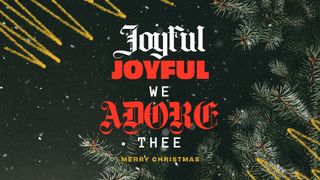 Joyful Joyful We Adore Thee