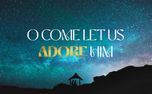 O Come Let Us Adore Him (153915)