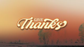 Give Thanks