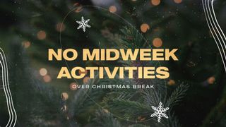 No Midweek Activities