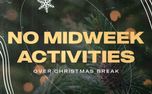 No Midweek Activities (154343)