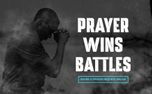Prayer Wins Battles (154345)