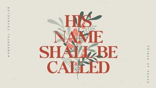 His Name Shall Be Called