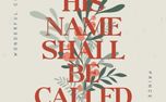 His Name Shall Be Called (154454)