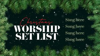 Christmas Worship Set List