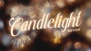 Glory and Wonder : Candlelight