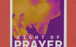 Night of Prayer and Worship (154707)