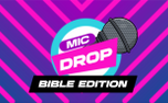 Mic Drop: Bible Edition (154906)