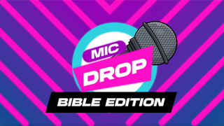 Mic Drop: Bible Edition